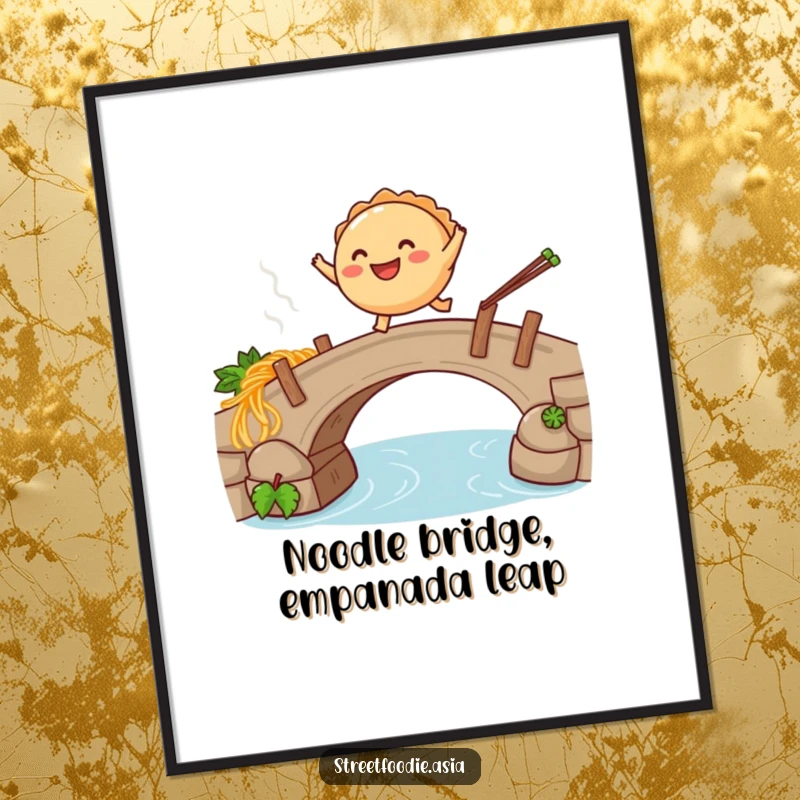 Funny Free Printable Wall Art: A smiling empanada joyfully leaping over a steaming noodle bridge.