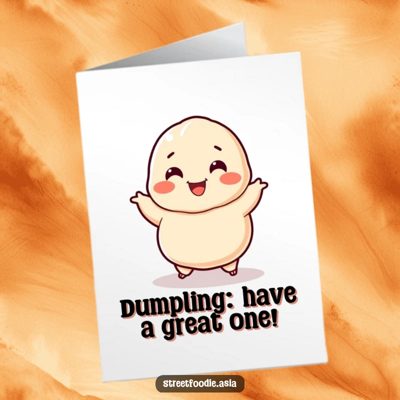 Funny Free Printable Birthday Dumpling Card: A smiling dumpling character doing a happy little jig, full of birthday spirit.
