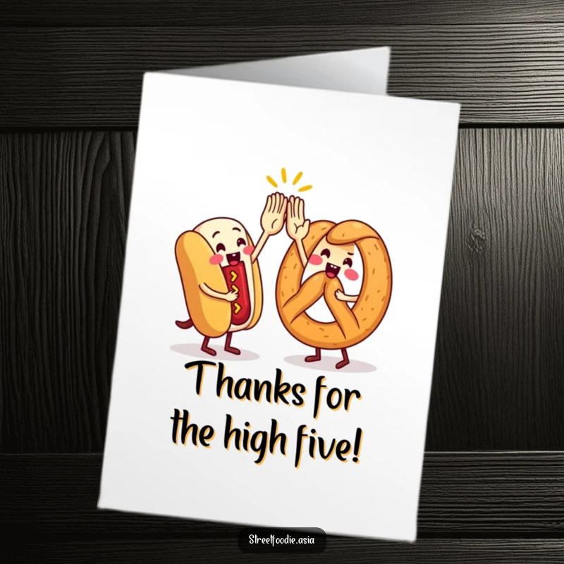 Funny Free Printable Street Food Thank You Card: Hot dog and pretzel characters giving a high-five to say thank you.