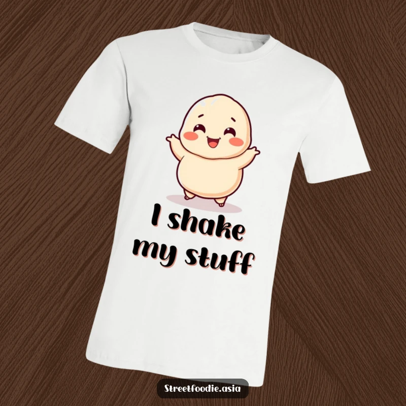 Funny Dumpling T-Shirt: A smiling dumpling character joyfully doing a happy little jig. Hilarious and fun, a great gift.